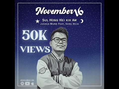 7. SUL HONG HEI KIK AW - JOSHUA MUNG FT, VUNG HOIH