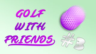 GOLF IN WONDERLAND! - Golf With Friends #3