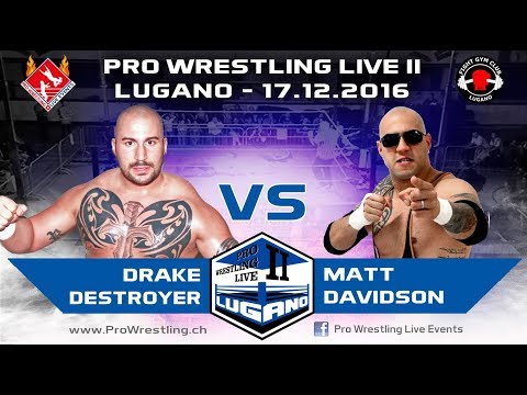 Drake Destroyer vs Matt Davidson - Pro Wrestling Live Lugano II - 17.12.2016