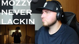 MOZZY NEVER LACKIN REACTION