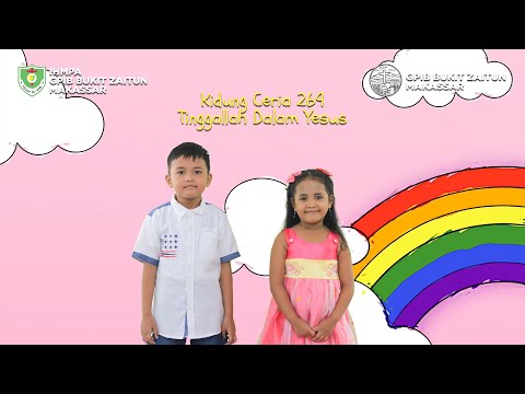 KC 269 - Tinggallah Dalam Yesus | Lagu Rohani Anak