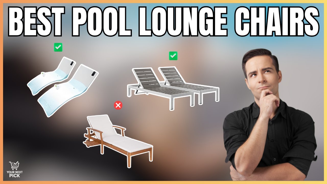 Best Pool Lounge Chairs in 2026 - Comfortable Options for Poolside & Sun Shelves (Budget & Premium)