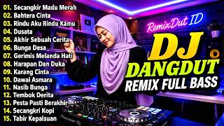 Download lagu DJ DANGDUT LAWAS REMIX SLOW FULL BASS ｜｜ DJ SECANGKIR MADU MERAH ｜ DJ BAHTERA CINTA OKE mp3