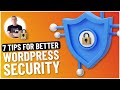 7 WordPress Security Tips | Secure YOUR Website