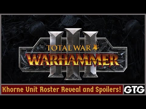 Total War: Warhammer 3! Khorne Unit Roster Reveal!