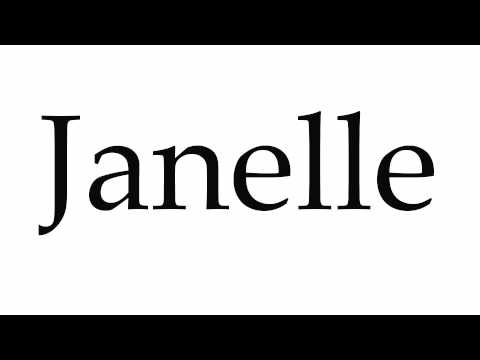 How to Pronounce Janelle