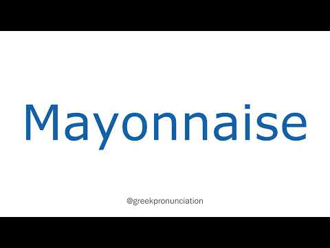 How To Pronounce Mayonnaise With Greek Accent