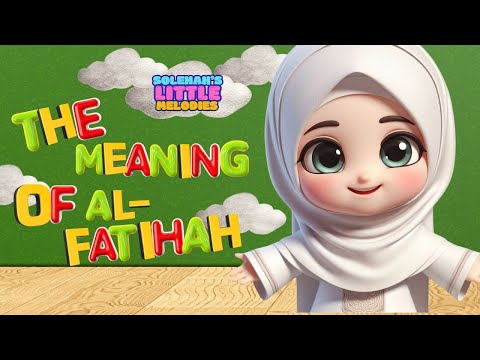The Meaning of Al-Fatihah | Islamic Education for Children | Voices of UMMI