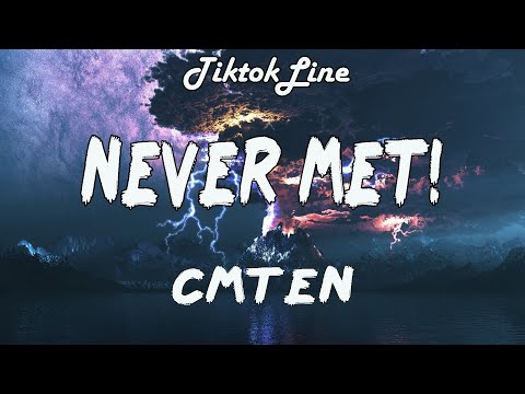 CMTEN - NEVER MET! (Lyrics) ft. Glitch Gum | i wish we never met, we broke up on pictochat