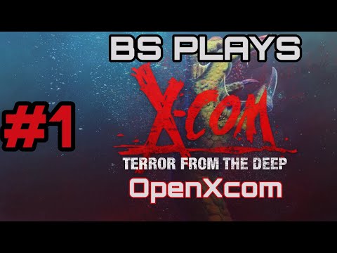 ★X-COM: Terror from the Deep - OpenXcom - Part 1★