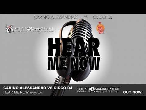 CARINO ALESSANDRO vs CICCO DJ - Hear Me Now (HIT MANIA SPRING 2017)