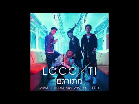 MYA-Abraham Mateo-Feid loco por ti מתורגם
