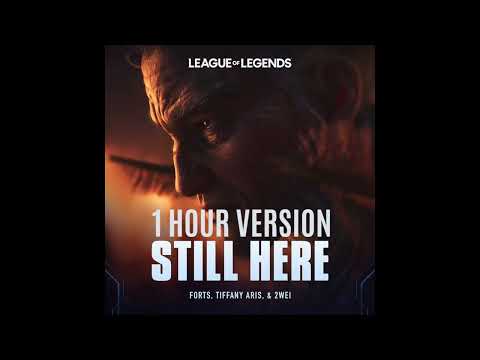 Still Here 1 Hour Version (Official 2024 League of Legends Cinematic) Forts, Tiffany Aris, 2WEI