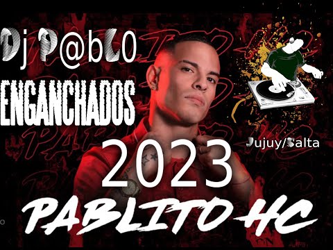 Pablito HC 🎶 Enganchados 2023 🎼 (Dj P@bL0) ✨