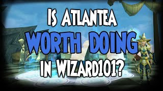 Is Atlantea Worth Doing In Wizard101