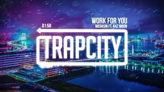 Medasin - Work For You (ft. Kaz Moon)