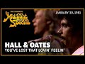 You’ve Lost That Lovin Feelin - Hall and Oates | The Midnight Special