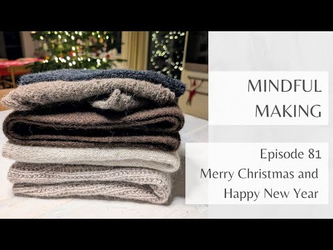 Mindful Making 81 - Merry Christmas and Happy New Year