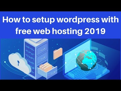 How to setup wordpress with free web hosting 2019