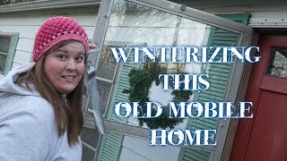 Winterizing This Old Mobile Home