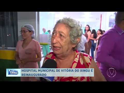 HOSPITAL MUNICIPAL DE VITÓRIA DO XINGU É REINAUGURADO