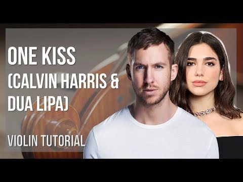 How to play One Kiss by Calvin Harris & Dua Lipa on Violin (Tutorial)