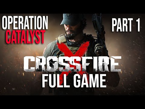 CrossfireX Campaign Operation Catalyst Gameplay Walkthrough Part 1 FULL GAME No Commentary