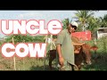 VLOG #72 UNCLE COW