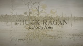 Chuck Ragan - Echo The Halls (Official Lyric Video)