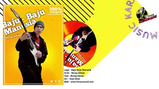 Download lagu Baju-Baju Manusia - Ncing Adnan (Original Song Dangdut) mp3