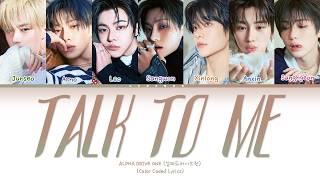 Download lagu ALPHA DRIVE ONE (알파드라이브원) 'Talk to me' (Color Coded Lyrics) mp3