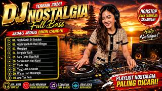 Download lagu DJ REMIX NOSTALGIA FULL BASS TERBAIK 2026 || DJ KISAH DI SEKOLAH | JEDAG JEDUG BIKIN CANDU mp3
