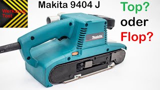 Bandschleifer Makita 9404J - Werkzeug Test - Top oder Flop?