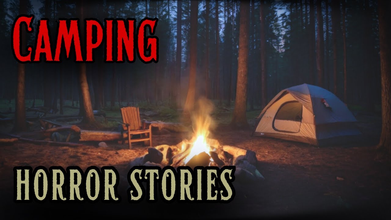 4 Disturbing Camping Horror Stories