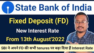 SBI Fixed Deposit New Interest Rate from 13 August'2022 | SBI FD Revised Interest Rate August 2022