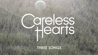 Careless Hearts - I'd Be a Wreck (Three Songs EP)