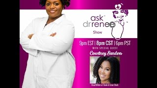The Ask Dr. Renee Show with Courtney Sanders
