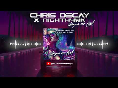 Chris Decay x Nighth4wk - Keeps me high