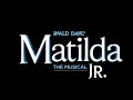 Revolting Children - Matilda, Jr.