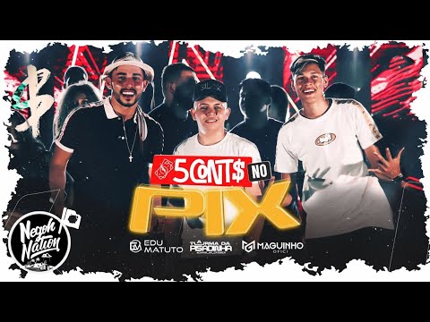 @NegohNation 5 Conto No Pix -  A Turma Da Pisadinha, maguinho,Edu Matuto