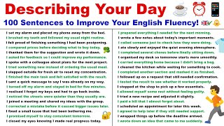 Describing Your Day: 100 Sentences to Improve Your English Fluency!