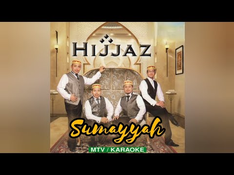 Hijjaz - Sumayyah (MV KARAOKE)