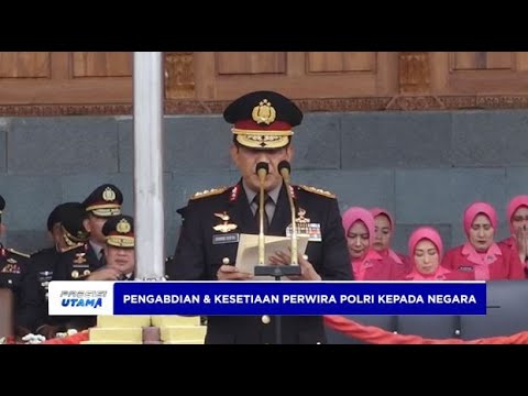 PENGABDIAN &amp; KESETIAAN PERWIRA POLRI KEPADA NEGARA