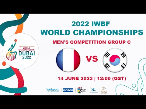 FRA vs KOR | Men's Competition Group C | 2022 IWBF Wheelchair Basketball World Championships