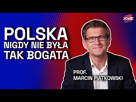 Prof. Piątkowski: POLSKA NIGDY NIE BYŁA TAK BOGATA | Czy żyjemy w złotym wieku Polski? | Kontekst