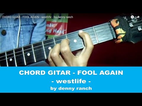 Lirik Dan Kunci Gitar Fool Again Westlife Lagu Mp3, Mp4 