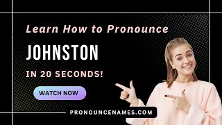 How to pronounce Johnston