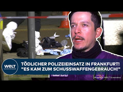 DEUTSCHLAND: Tödlicher Polizeieinsatz in Frankfurt! "Es kam zum Schusswaffengebrauch!"