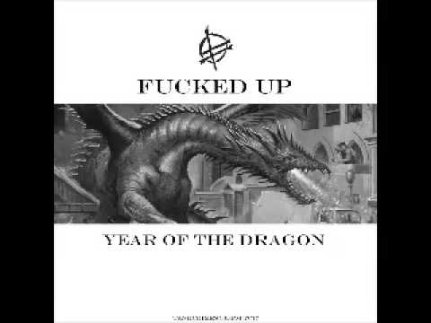 01 - Fucked Up - Year of the Dragon