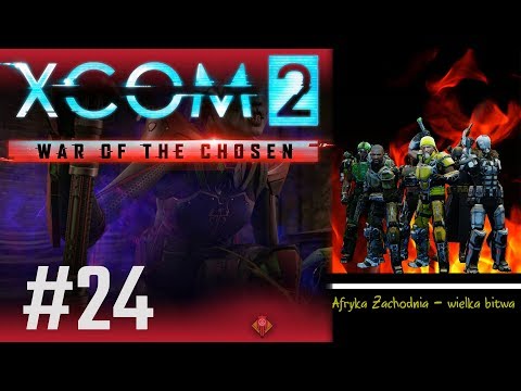 XCOM 2, War of The Chosen (PL) cz.24 - nieudany atak na dowódcę polowego.